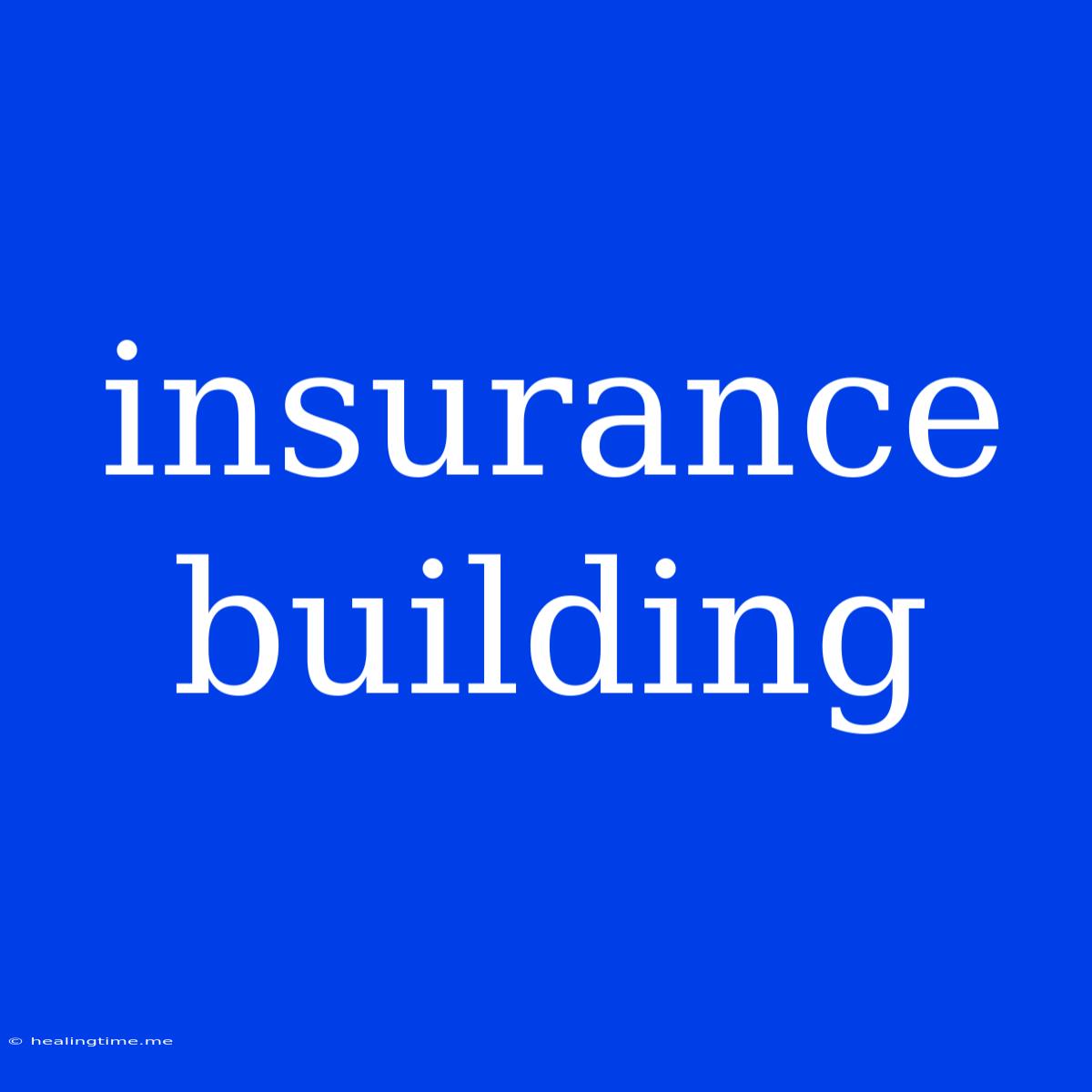 Insurance Building